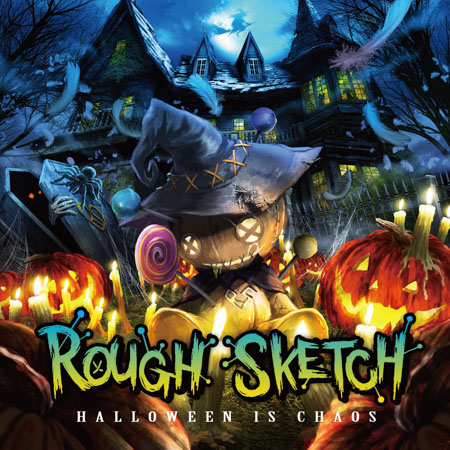 RoughSketch「HALLOWEEN IS CHAOS」（CD）
